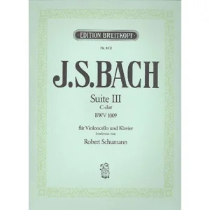Schumann, R.: Suite III C-Dur für Violoncello solo von J. S. Bach