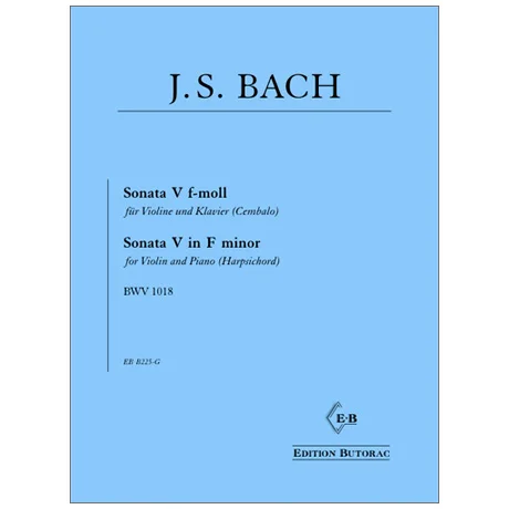 Bach, J. S.: Sonate V BWV 1018 f-Moll
