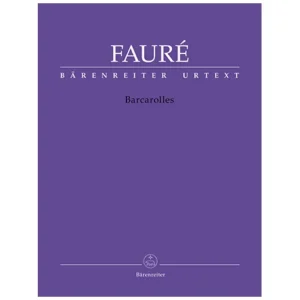 Fauré, G.: Barcarolles