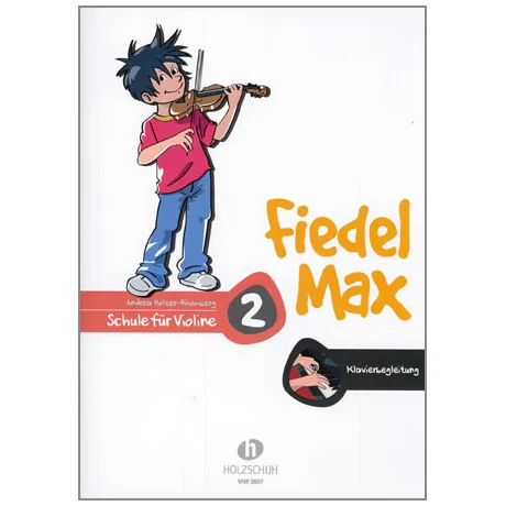 Holzer-Rhomberg, A.: Fiedel-Max für Violine Schule 2 – Klavierbegleitung