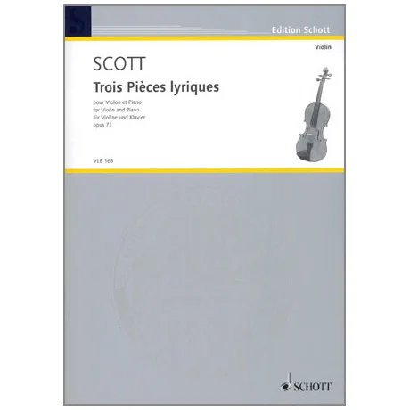 Scott, C.: 3 Pièces lyriques Op. 73