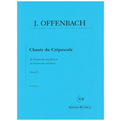 Offenbach,J.: Chants du Crépuscule Op. 29