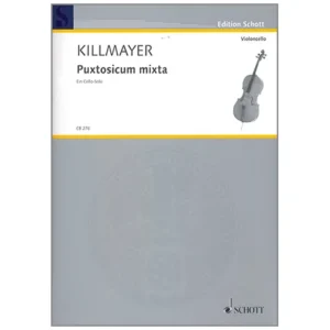 Killmayer, W.: Puxtosicum mixta – Ein Cello-Solo