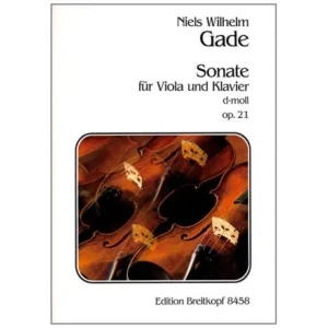Gade, N. W.: Violasonate Nr. 2 Op. 21 d-Moll