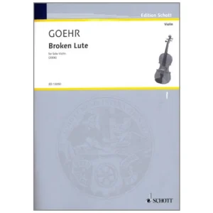 Goehr, A.: Broken Lute Op. 78