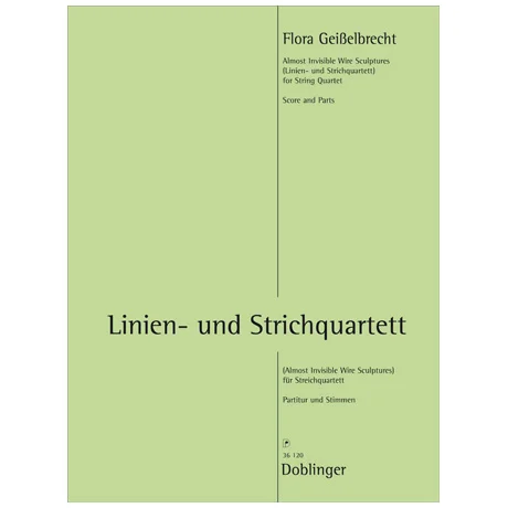 Geißelbrecht, F.: Linien – und Strichquartett