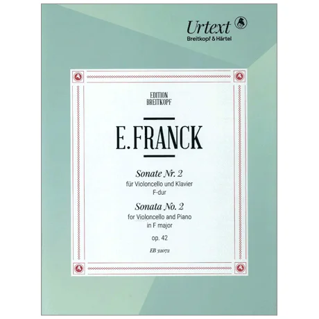 Franck, E.: Violoncellosonaten Nr. 2 Op. 42 D-Dur