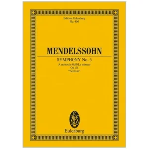 Mendelssohn Bartholdy, F.: Sinfonie Nr. 3 Op. 56 a-Moll »Schottische«