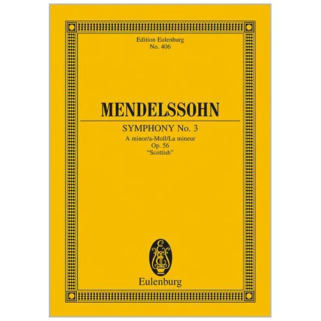 Mendelssohn Bartholdy, F.: Sinfonie Nr. 3 Op. 56 a-Moll »Schottische«