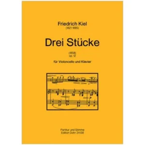Kiel, F.: Drei Stücke Op. 12 (1858)