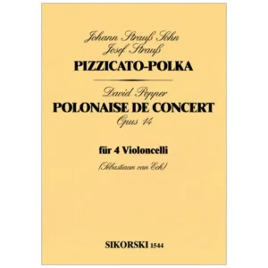 Popper, D.: Polonaise de Concert Op. 14 / Strauss, J.: Pizzicato Polka