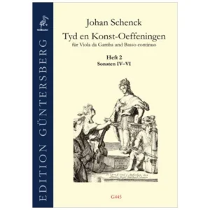 Schenck, J.: Tyd en Konst-Oeffeningen – Sonaten IV–VI