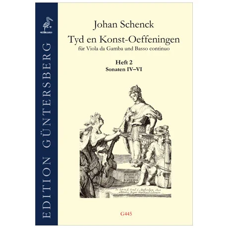 Schenck, J.: Tyd en Konst-Oeffeningen – Sonaten IV–VI