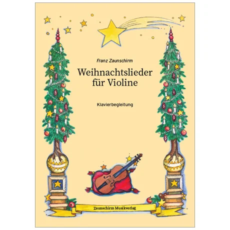 Zaunschirm, F.: Weihnachtslieder für Violine – Klavierbegleitung