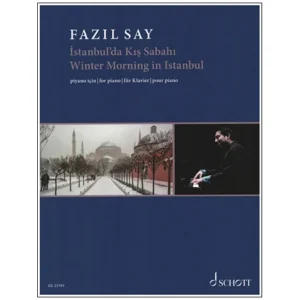 Say, F.: İstanbul’da Kış Sabahı, Winter Morning in Istanbul Op. 51c (2012/2014)