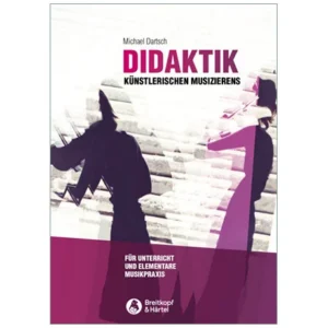 Dartsch, M.: Didaktik künstlerischen Musizierens