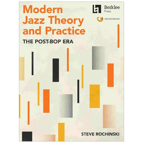 Rochinski, S.: Modern Jazz Theory and Practice (+Online Audio)