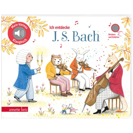 Ich entdecke J. S. Bach
