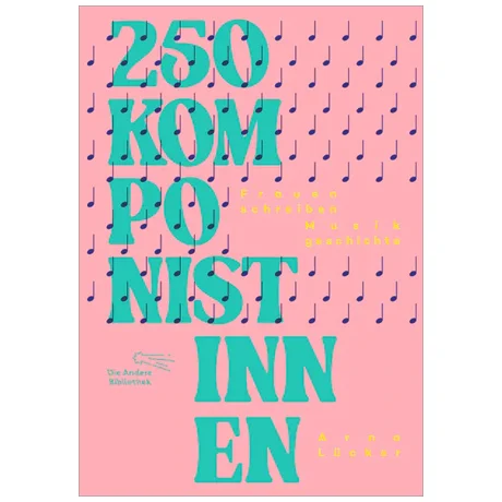 Lücker, A.: 250 Komponistinnen