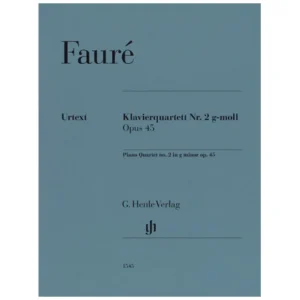 Fauré, G.: Klavierquartett Nr. 2 g-moll Op. 45