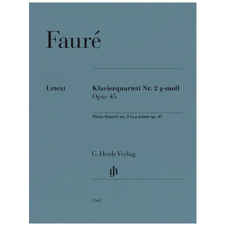 Fauré, G.: Klavierquartett Nr. 2 g-moll Op. 45