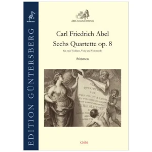 Abel, C.F.: Sechs Quartette op. 8