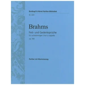 Brahms, J.: Fest- und Gedenksprüche Op. 109