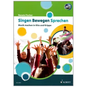 Fischer, R.: Singen Bewegen Sprechen (+ 2 CDs)