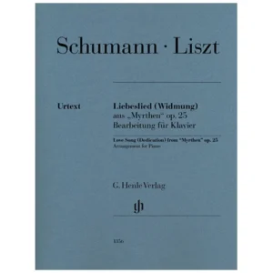 Schumann, R./Liszt, F.: Liebeslied (Widmung) aus »Myrthen« Op. 25