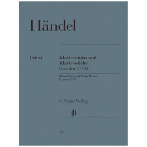 Händel, G. F.: Klaviersuiten und Klavierstücke (London 1733)
