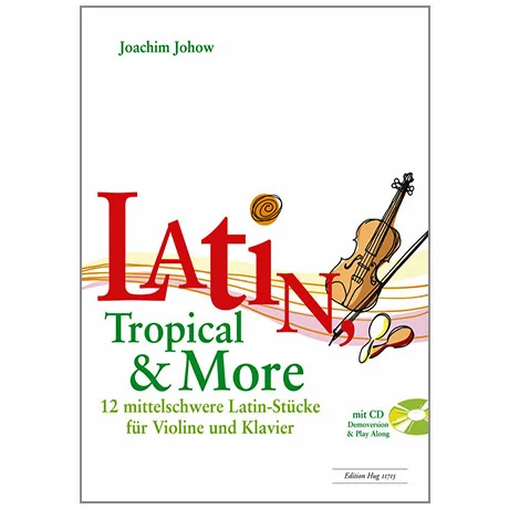 Johow, J.: Latin, Tropical & More (+CD)