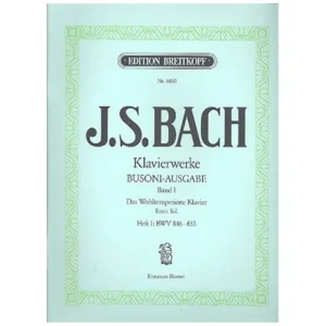 Bach, J. S.: Das Wohltemperierte Klavier 1. Teil Heft I BWV 846-853