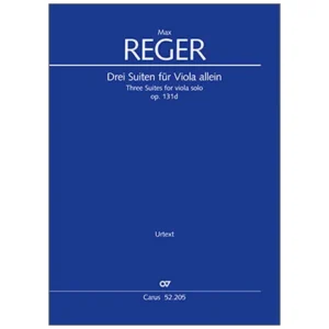 Reger, M.: Drei Suiten für Viola allein op. 131d
