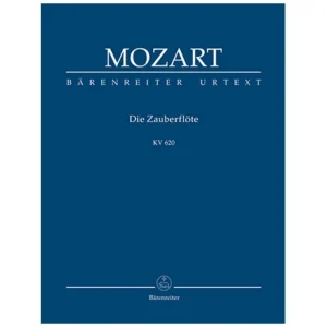 Mozart, W. A.: Die Zauberflöte KV 620 – Eine deutsche Oper in zwei Aufzügen