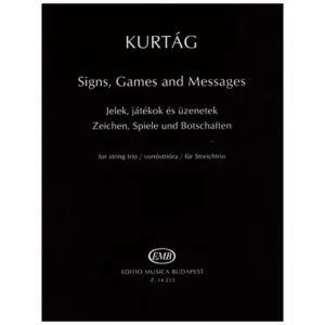 Kurtág: Zeichen, Spiele und Botschaften