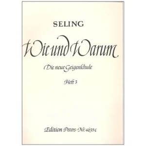 Seling, H.: Violinschule – Wie und Warum Band 3
