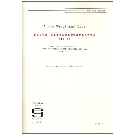 Titz, A. F.: 6 Streichquartette Band 1 (Nr. 1-3) (1781)