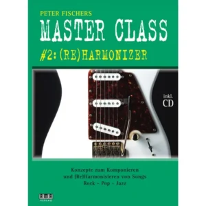 AMA Verlag Peter Fischers Master Class. #2: (Re) Harmonizer