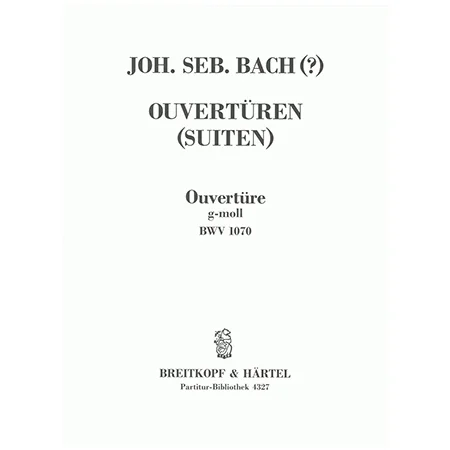 Bach, J. S.: Ouvertüre (Suite) g-Moll BWV 1070