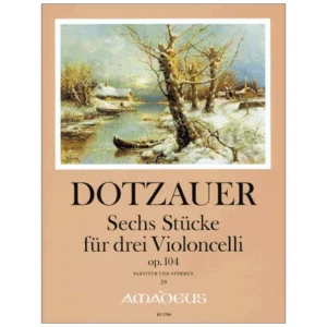 Dotzauer, J. J. F.: Sechs Stücke für drei Violoncelli op. 104