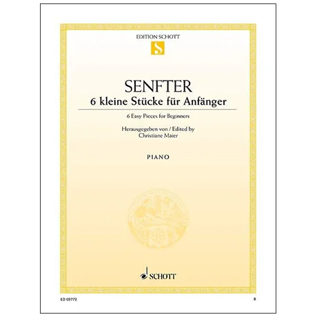 Senfter, J.: 6 kleine Stücke für Anfänger