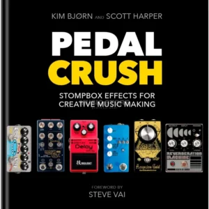 Bjooks “Pedal Crush – Stompbox Effects for Creative Music Making”