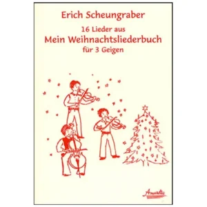 Scheungraber, E.: Mein Weihnachtsliederbuch (+ 3. Stimme)