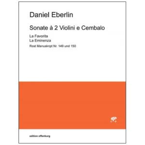 Eberlin, D.: 2 Triosonaten »La Favorita« und »La Eminenza«