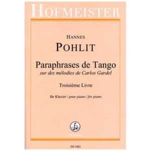 Pohlit, H.: Paraphrases de Tango sur des mélodies de Carlos Gardel Vol. 3