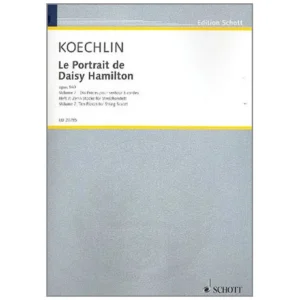 Koechlin, Ch.: Le Portrait de Daisy Hamilton Op. 140 (1934-1938)