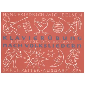 Micheelsen, H. F.: Klavierübung nach Volksliedern, Heft 1