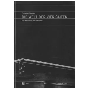 Sikorski, Chr.: Die Welt der vier Saiten – Eine Betrachtung des Violinspiels (+DVD)