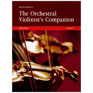 Wulfhorst, M.: The Orchestral Violinist’s Companion Vol.1+2