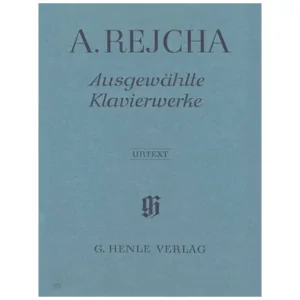 Rejcha, A.: Ausgewählte Klavierstücke